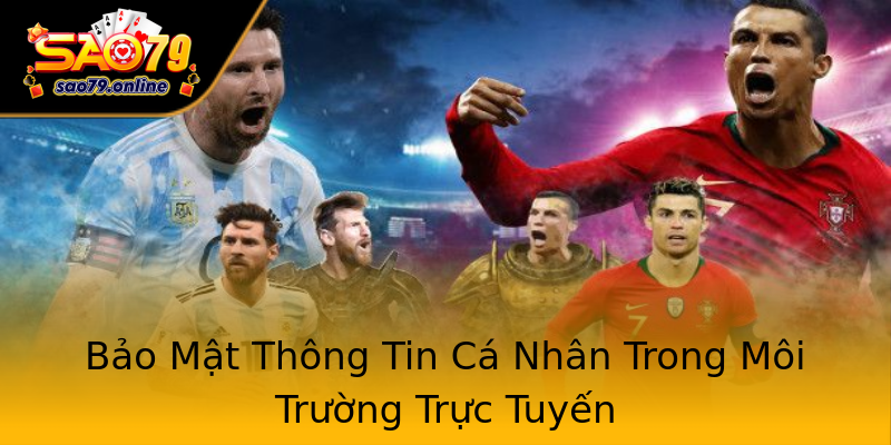 Bảo Mật Thông Tin Cá Nhân Trong Môi Trường Trực Tuyến Bảo Mật Thông Tin Cá Nhân Trong Môi Trường Trực Tuyến