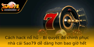 Cach Hack No Hu Bi Quyet E Chinh Phuc Nha Cai Sao79 De Dang Hon Bao Gio Het