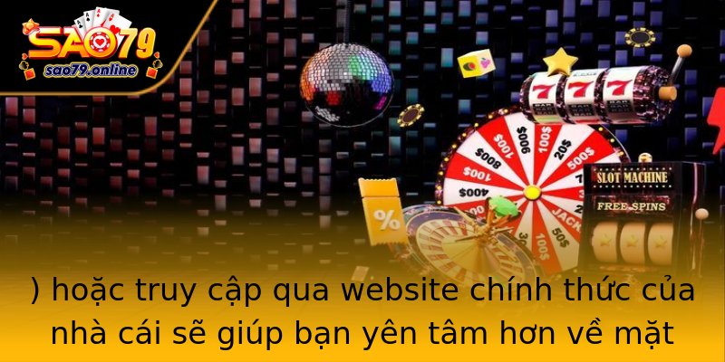 ) hoặc truy cập qua website chính thức của nhà cái sẽ giúp bạn yên tâm hơn về mặt an toàn dữ liệu. ) hoặc truy cập qua website chính thức của nhà cái sẽ giúp bạn yên tâm hơn về mặt an toàn dữ liệu.