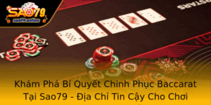 Kham Pha Bi Quyet Chinh Phuc Baccarat Tai Sao79 Ia Chi Tin Cay Cho Choi Casino Truc Tuyen