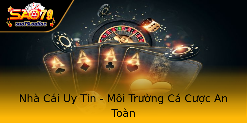 Nhà Cái Uy Tín - Môi Trường Cá Cược An Toàn Nhà Cái Uy Tín - Môi Trường Cá Cược An Toàn